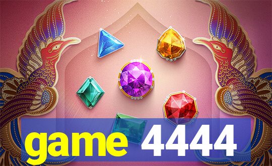 game 4444